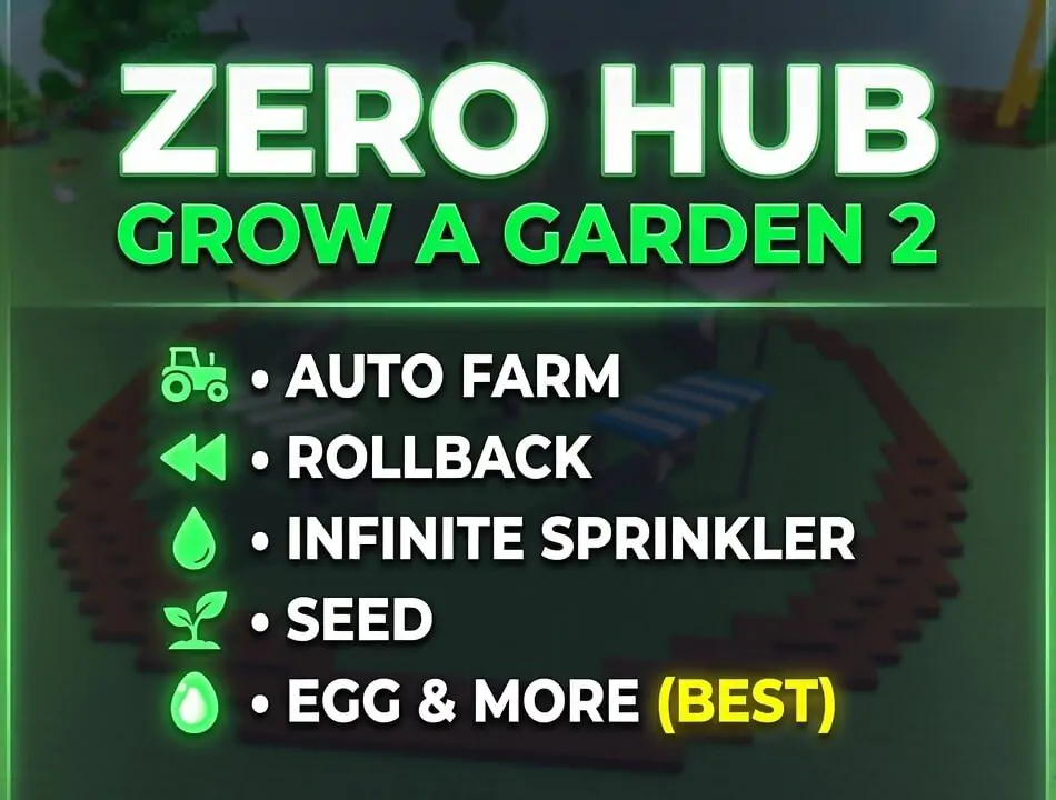 Zero Hub Grow a Garden 2 Script