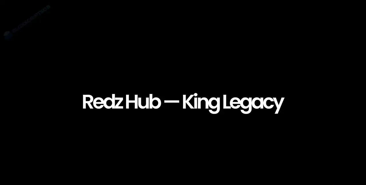 Redz Hub — King Legacy