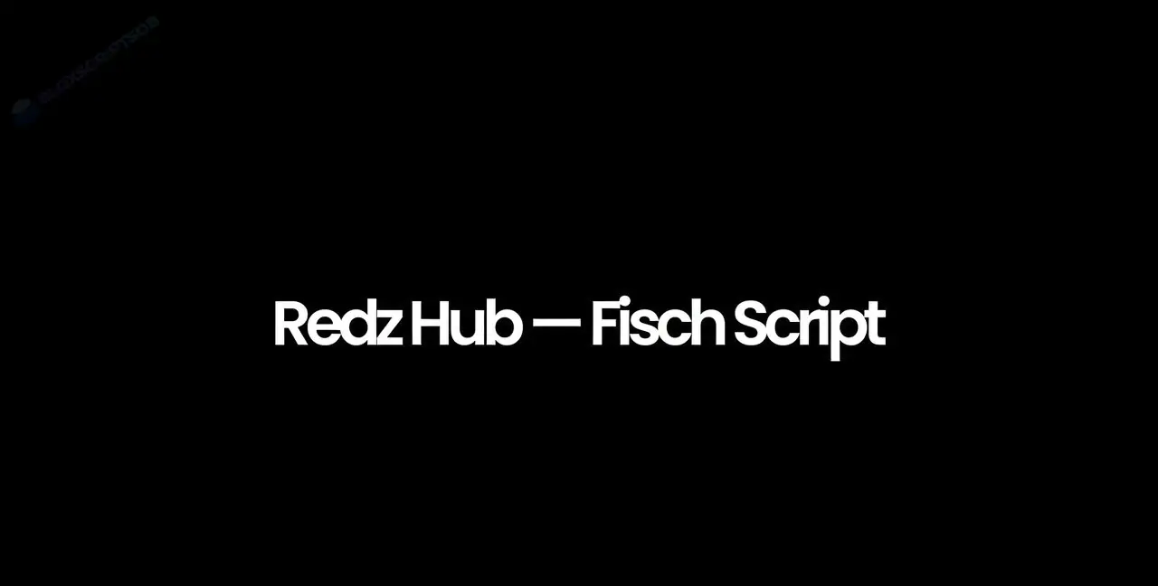 Redz Hub — Fisch Script