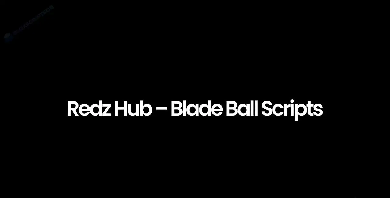 Redz Hub - Blade Ball Script